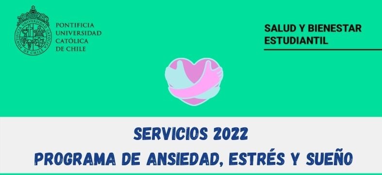 Servicios Primer Semestre 2022: Programa de Ansiedad, Estrés y Sueño